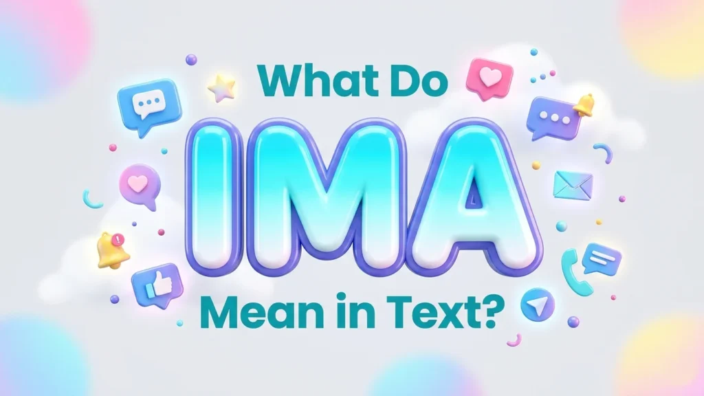 what do ima mean in text