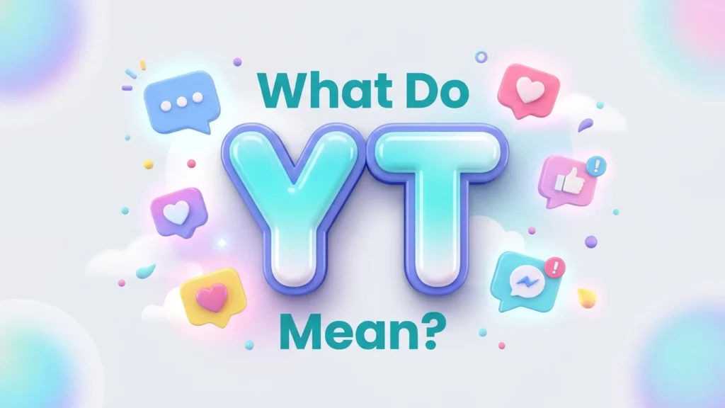 what do yt mean