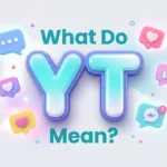 What Do YT Mean? Texting, Slang & Social Media Guide