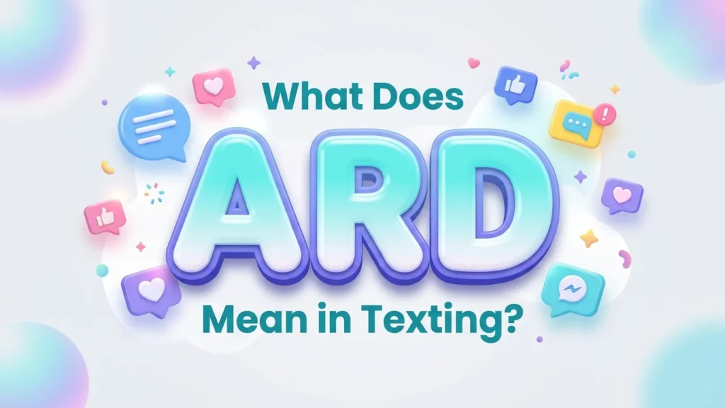 what does ard mean in texting