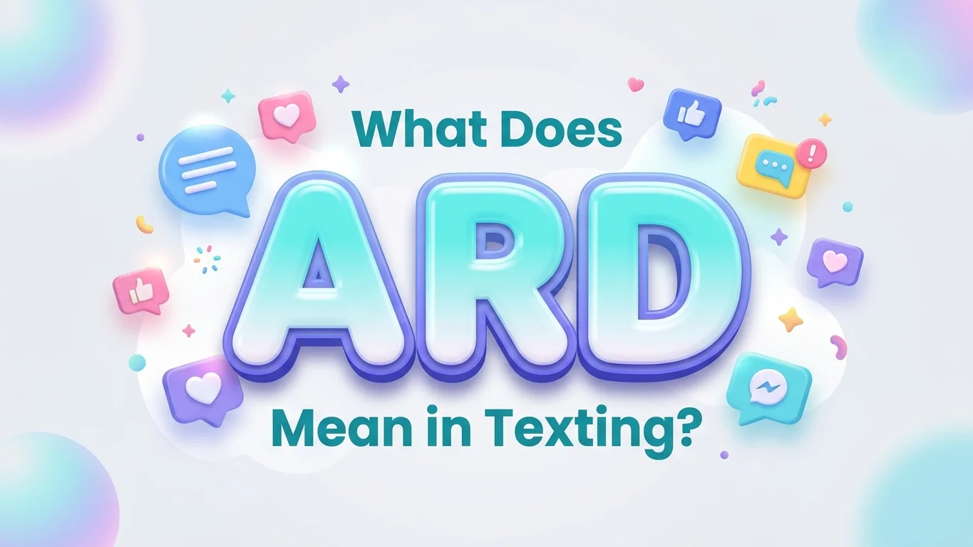 what does ard mean in texting