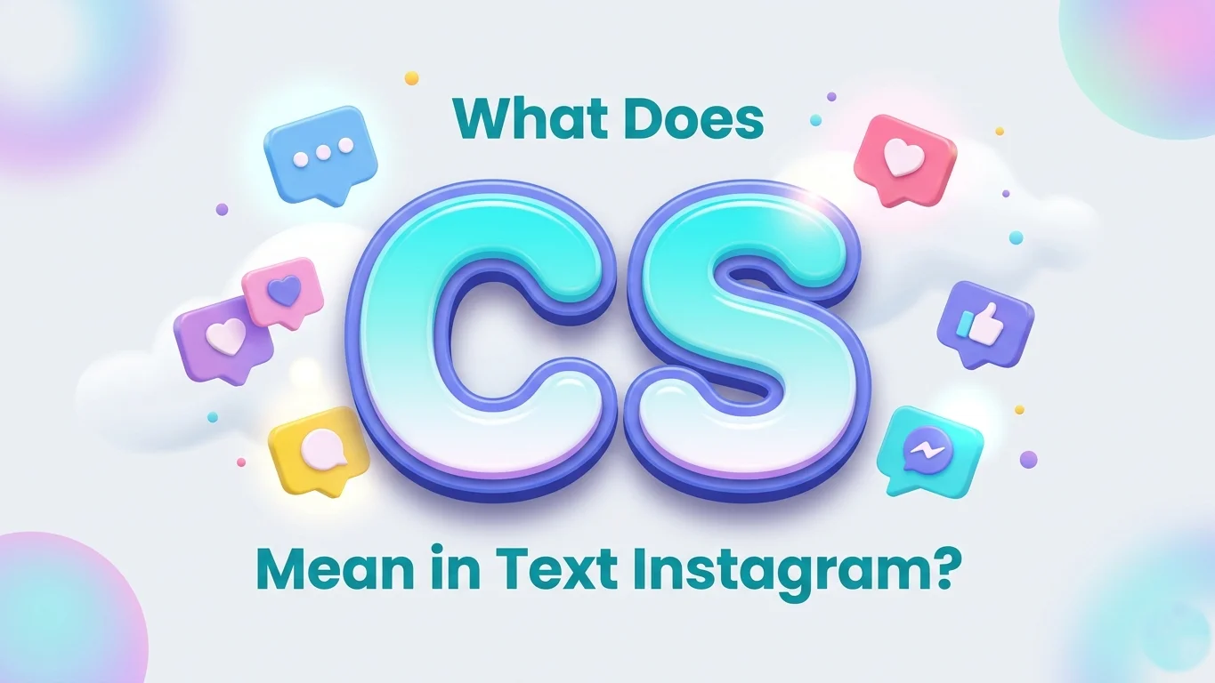 what does cs mean in text instagram