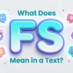 what does fs mean in a text