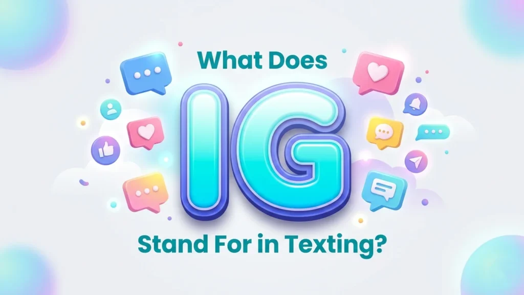 what does ig stand for in texting