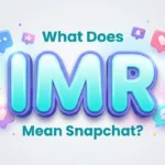 what does imr mean snapchat