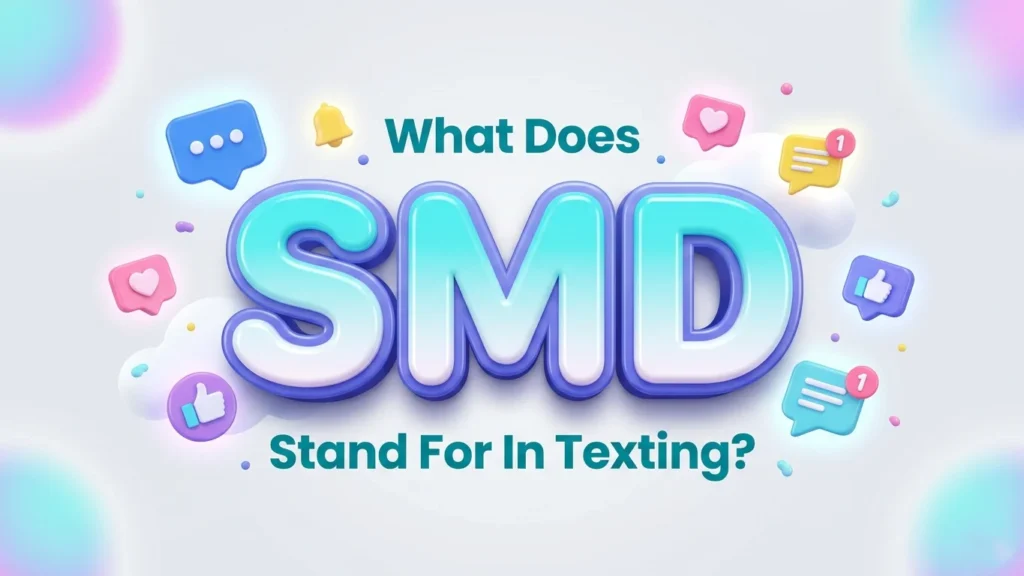 what does smd stand for in texting