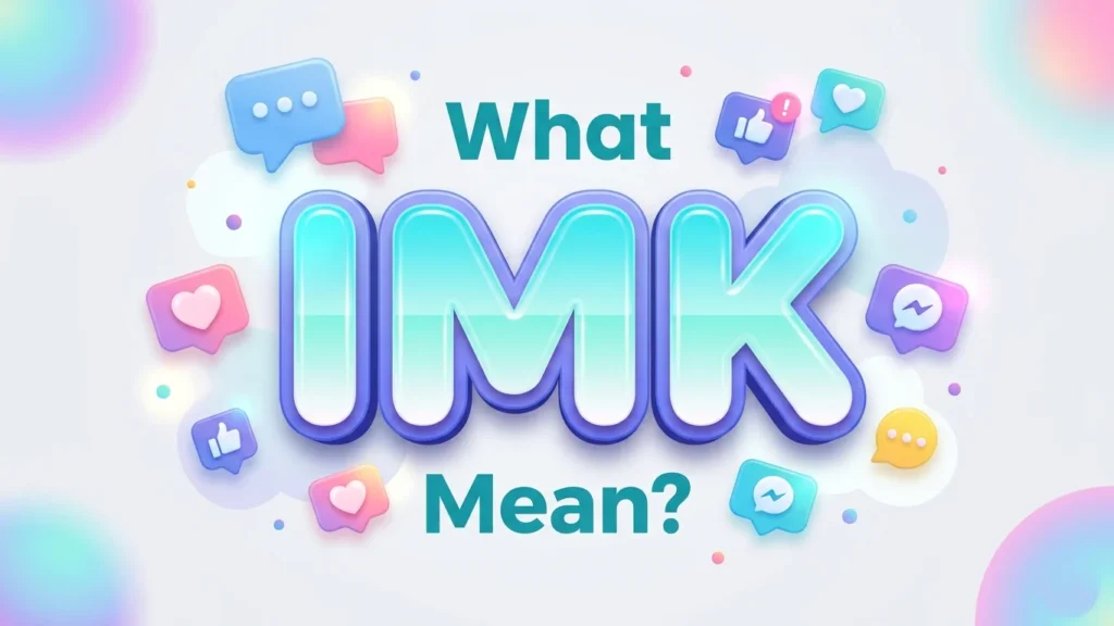 what imk mean
