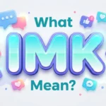 what imk mean