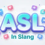 asl in slang
