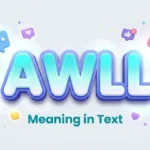 awll meaning in text