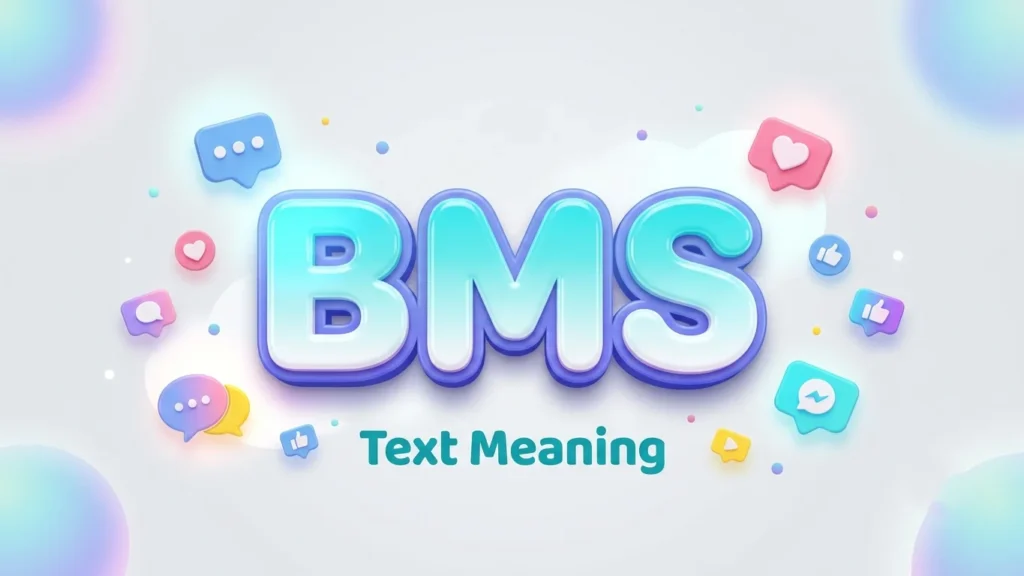 BMS Text Meaning: What It Means in Chat and Social Media