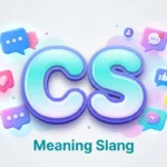 cs meaning slang