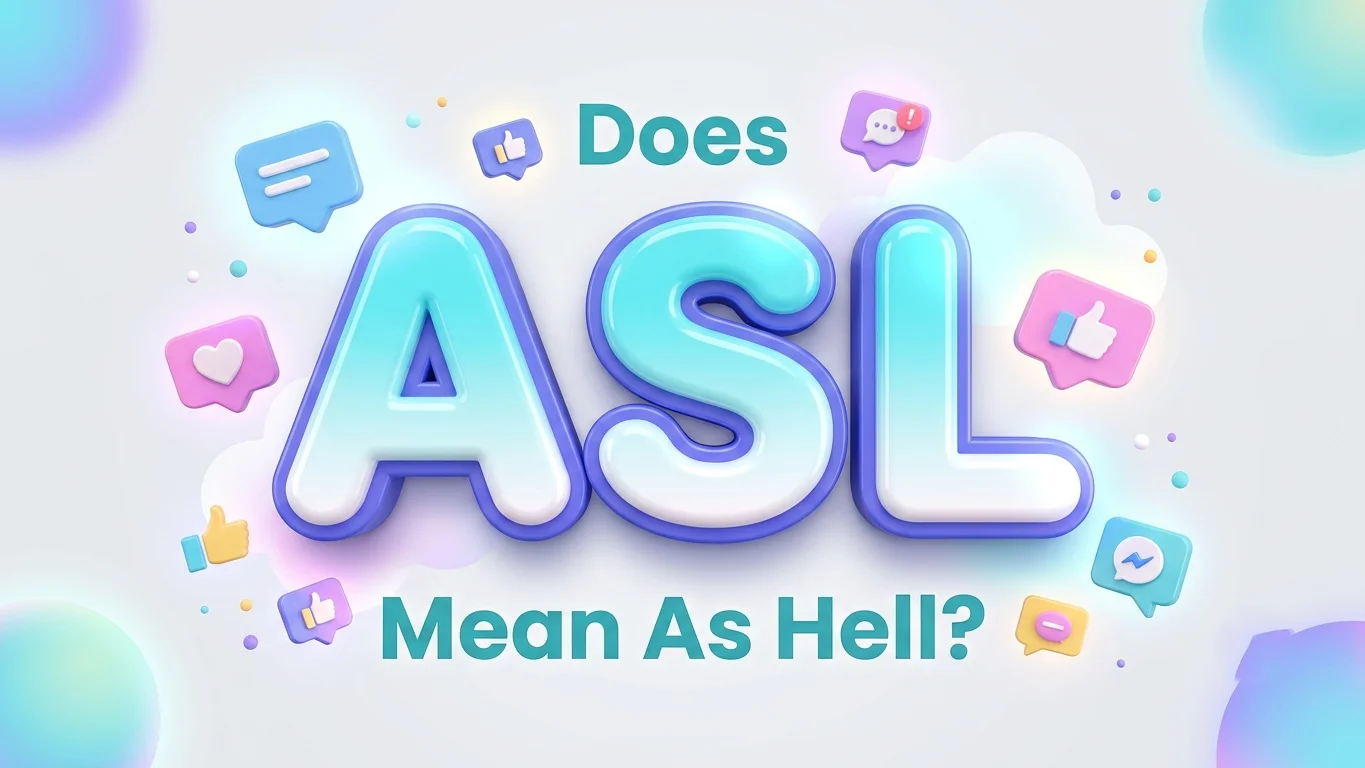 does asl mean as hell