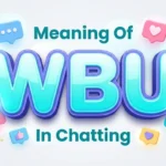 meaning of wbu in chatting