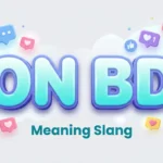 on bd meaning slang