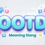 OOTD Meaning Slang: Definition, Origins & Social Media Use