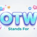 OTW Stands For: Meaning, Uses & Examples Explained