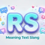 RS Meaning Text Slang: Complete Guide to Its Real Meaning