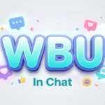 wbu in chat