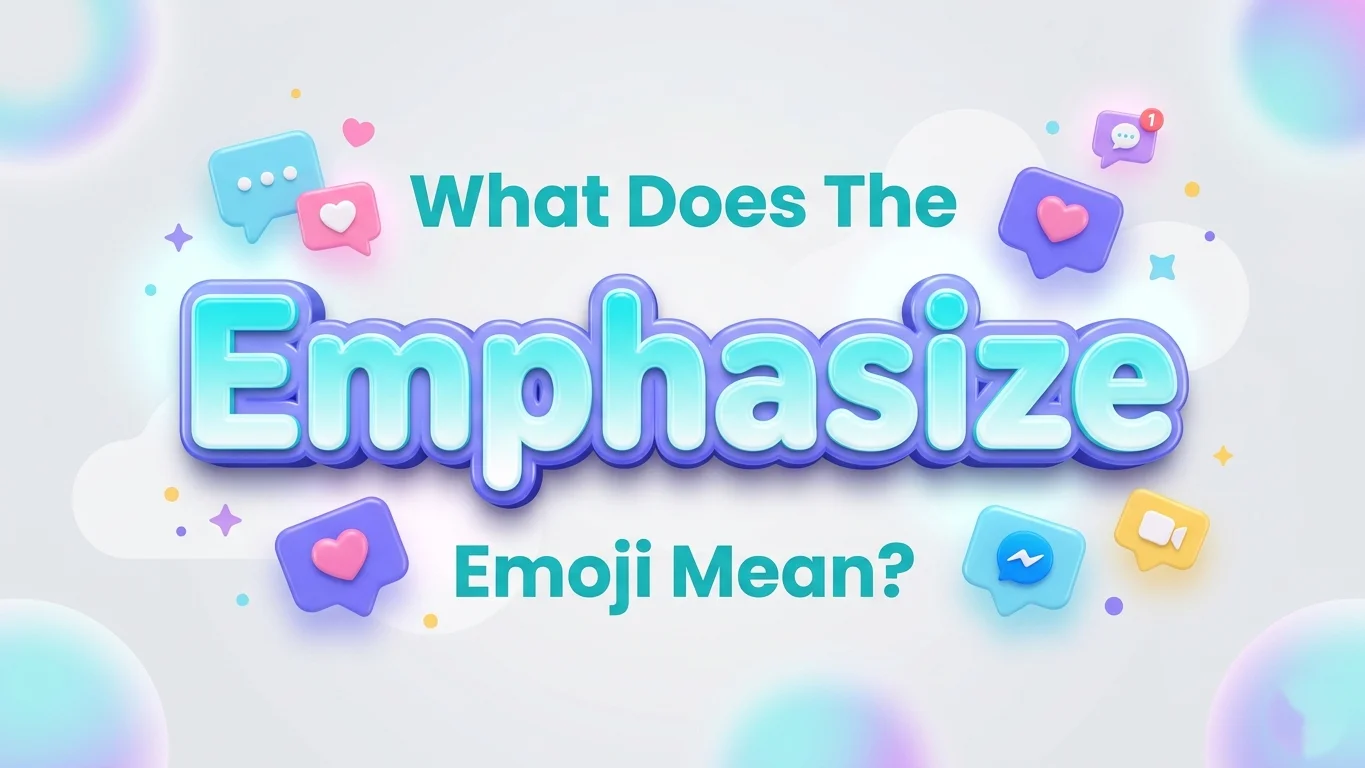 what does the emphasize emoji mean