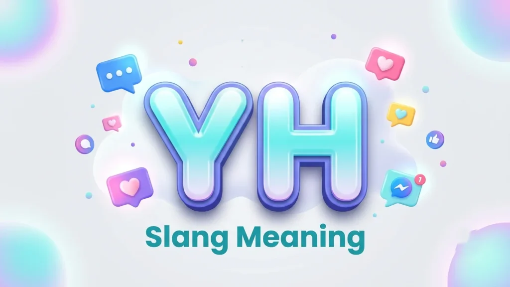 yh slang meaning