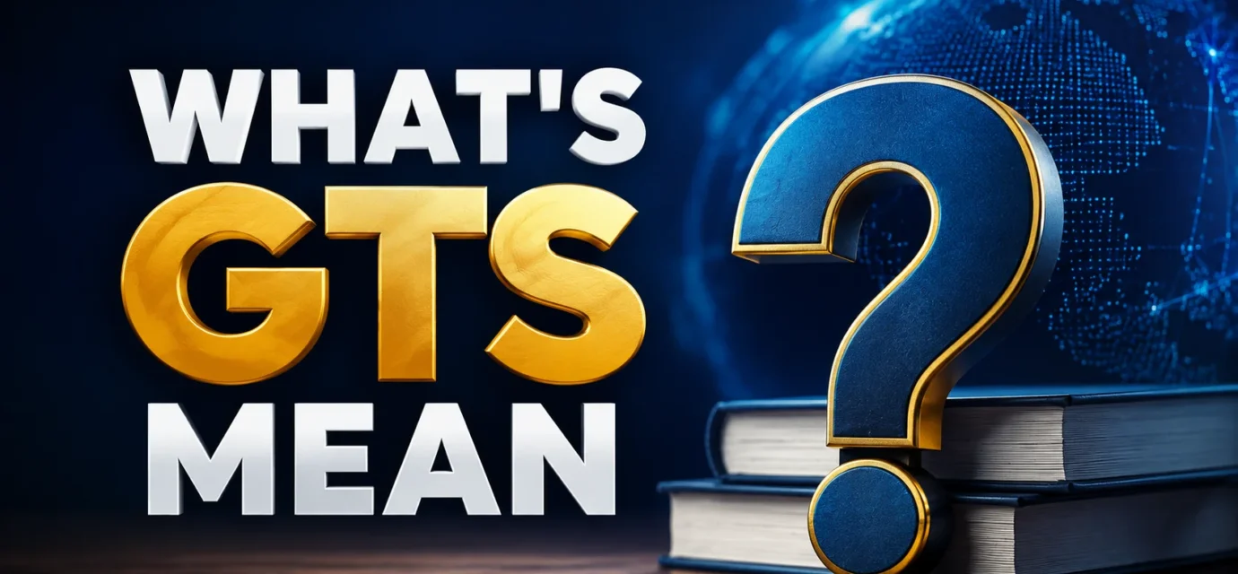whats-gts-mean